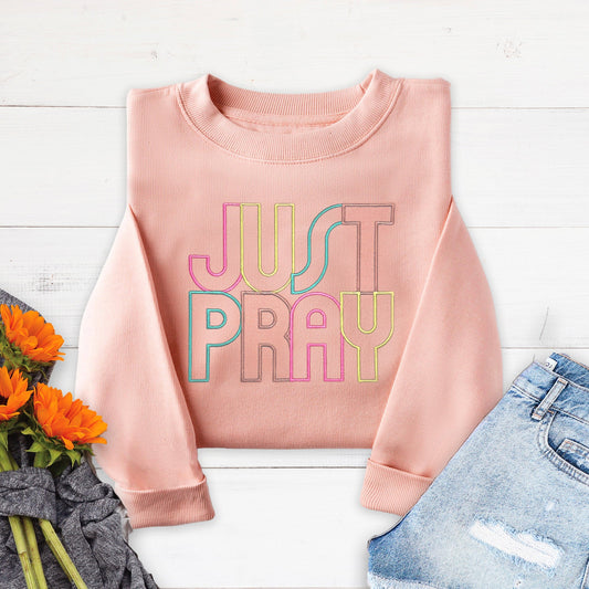 Embroidered Just Pray Sweatshirt