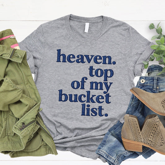Heaven Bucket List Tee