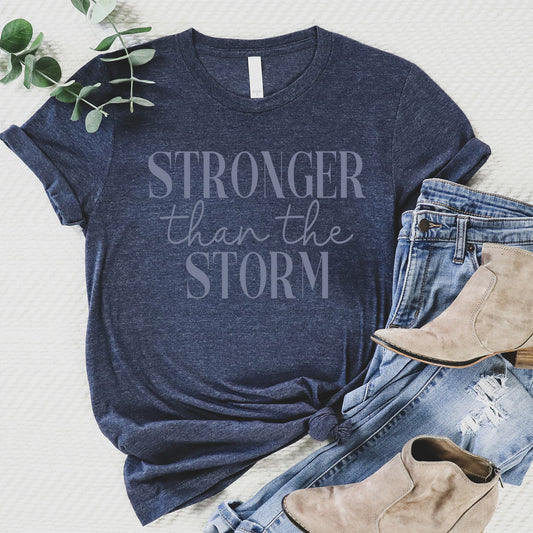 Stronger than The Storm Tee