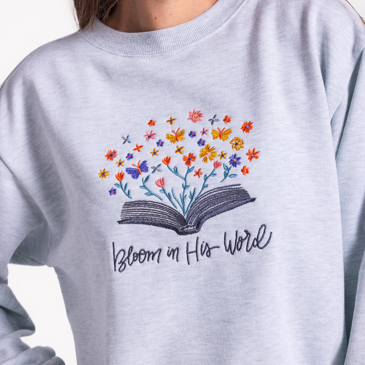 Embroidered Bloom in His Word Sweatshirt